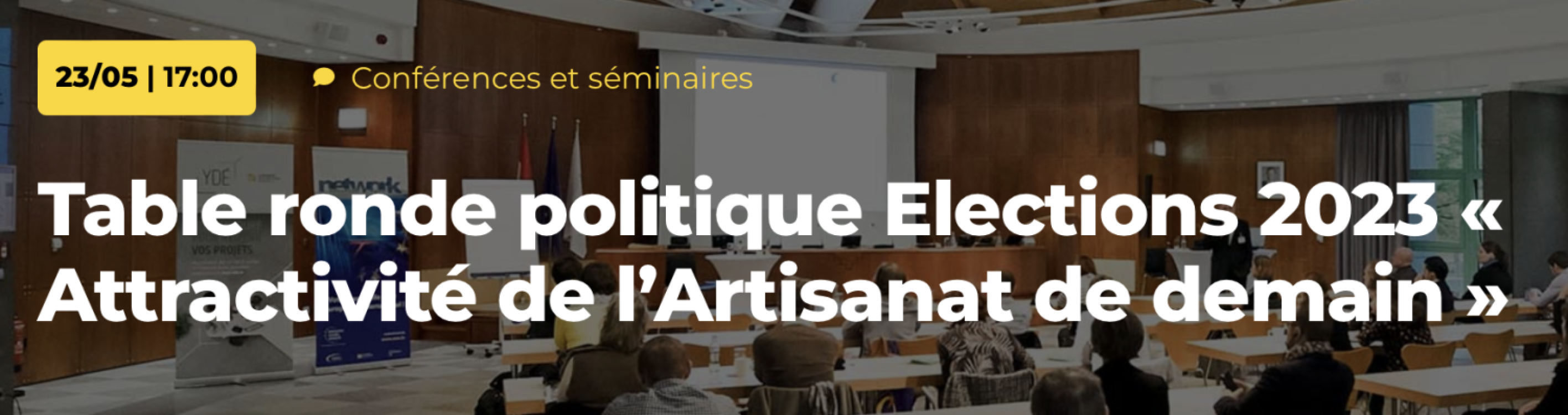 Table ronde politique Elections 2023 « Attractivité de l’Artisanat de demain »
